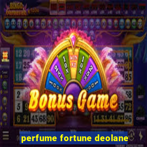 perfume fortune deolane